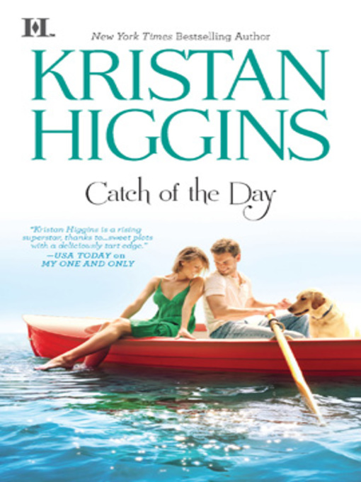 Title details for Catch of the Day by Kristan Higgins - Available